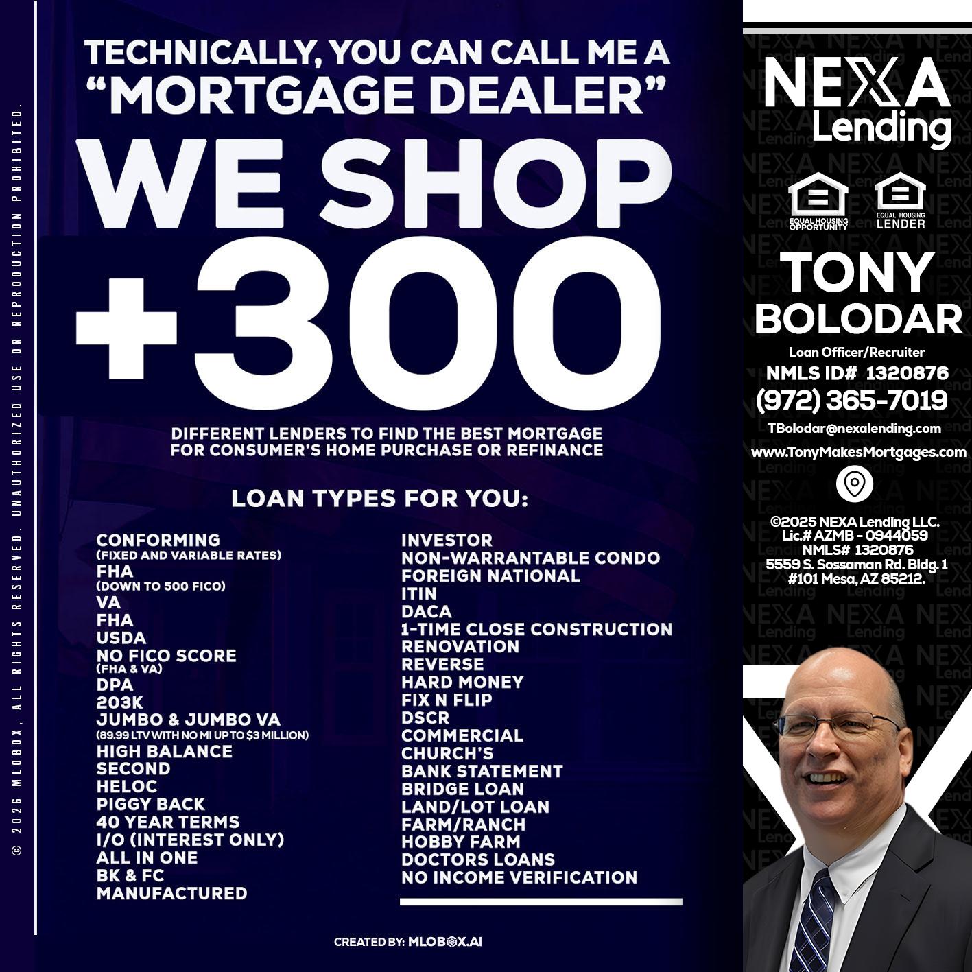 300+ LENDERS - Tony Bolodar -Loan Officer/Recruiter