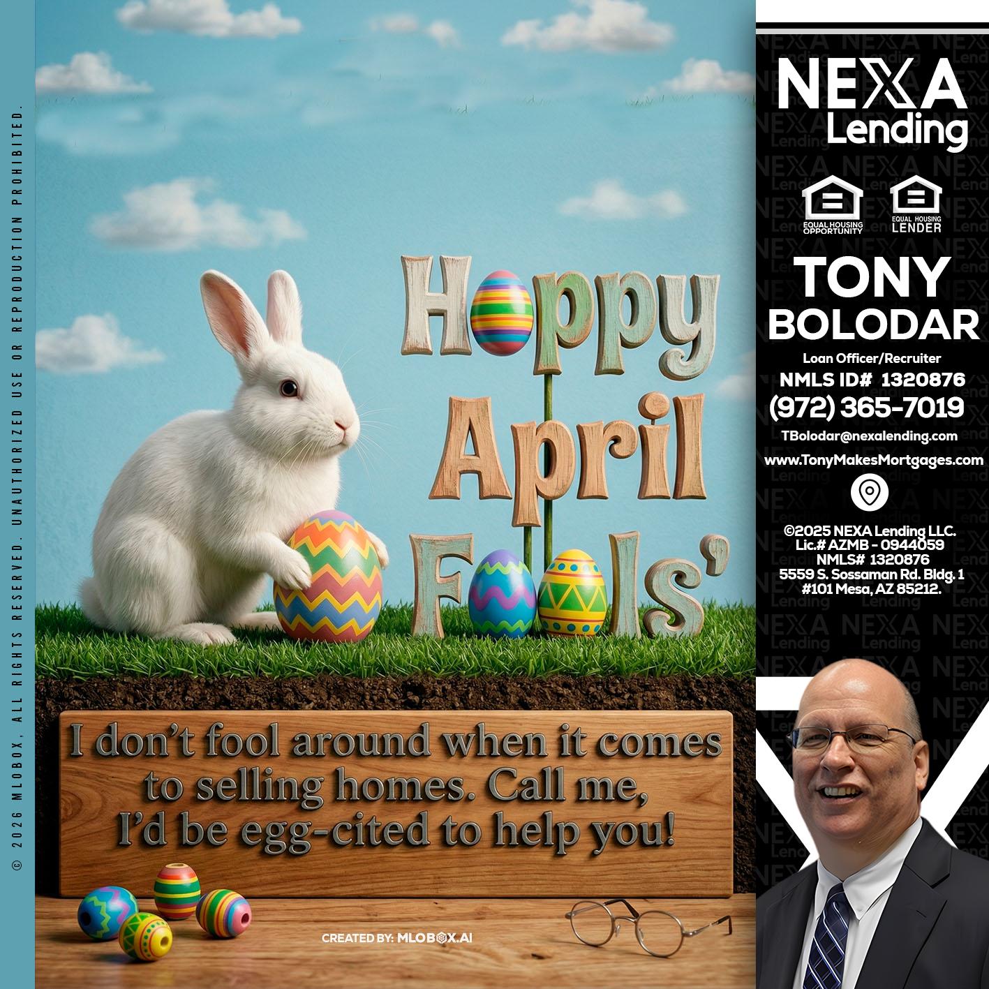 happy april fools - Tony Bolodar -Loan Officer/Recruiter