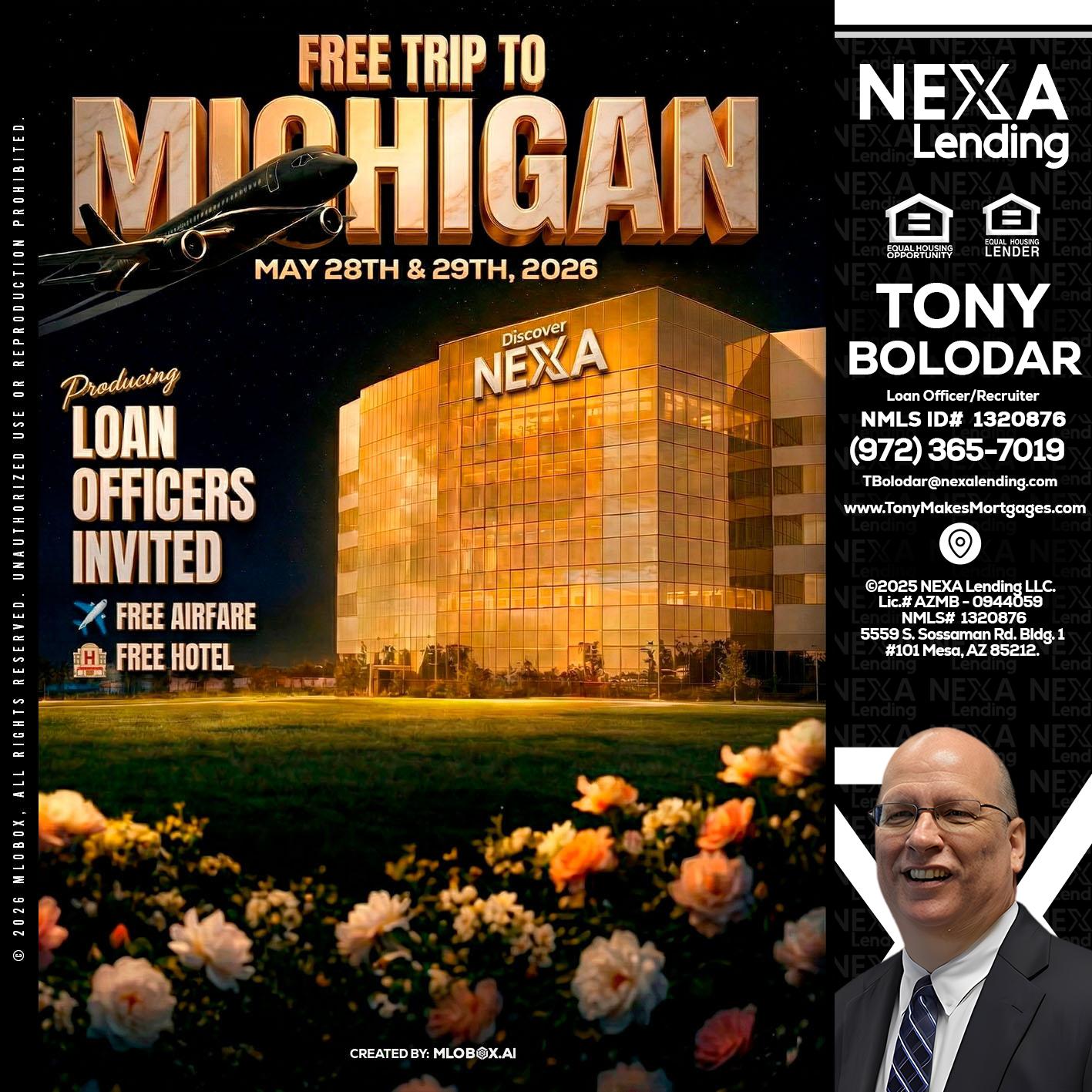 FREE TRIP TO MICHIGAN - Tony Bolodar -Loan Officer/Recruiter