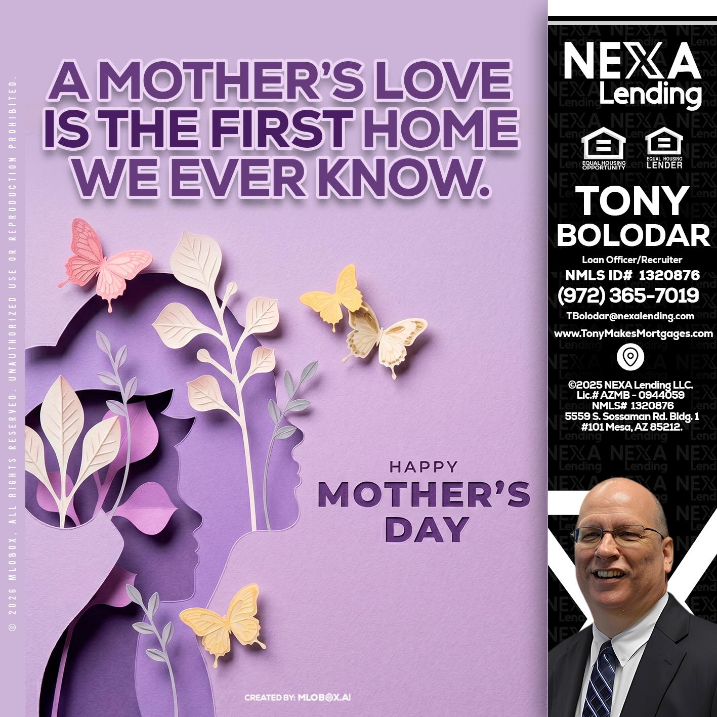 MOTHERS DAY - Tony Bolodar -Loan Officer/Recruiter