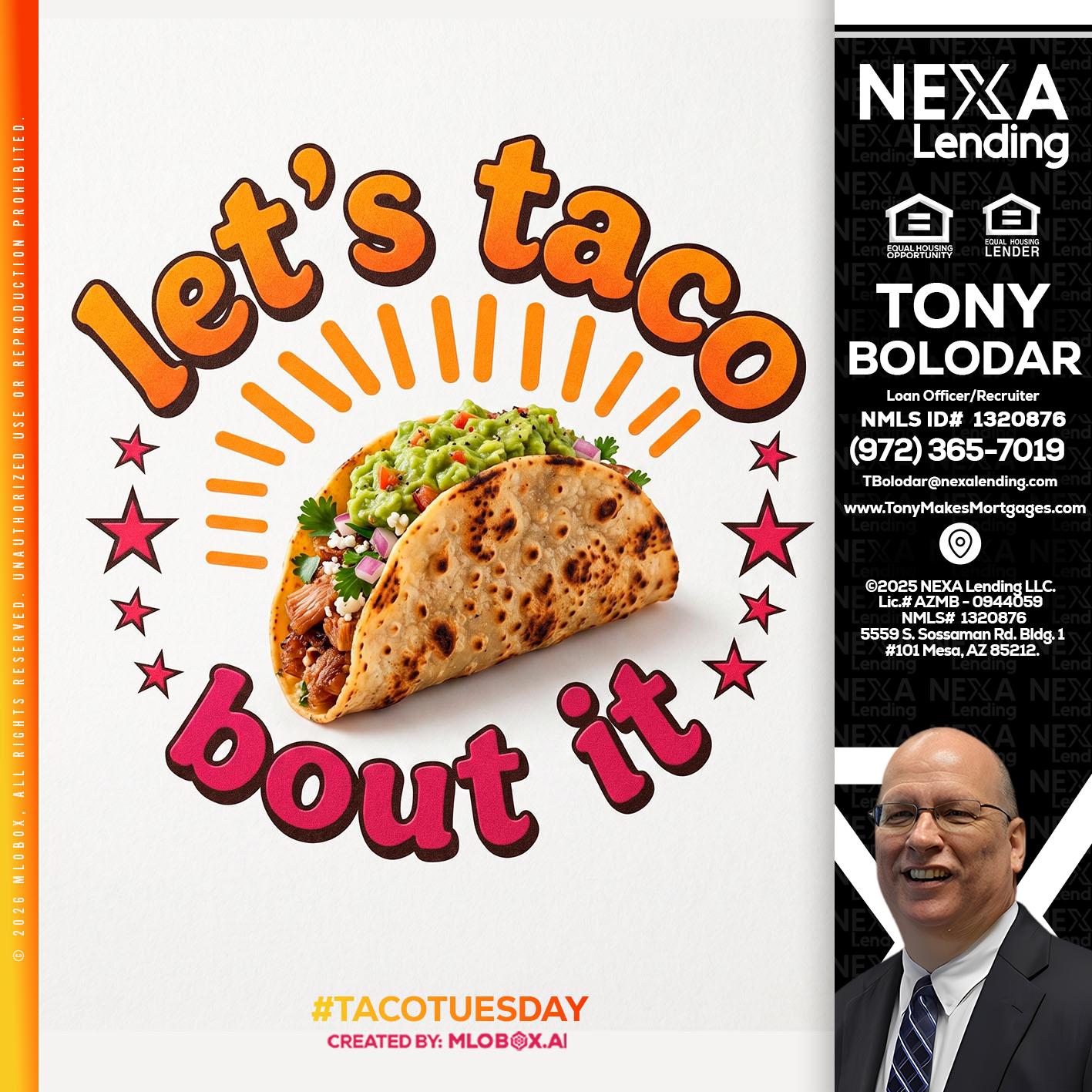 lets taco bout it - Tony Bolodar -Loan Officer/Recruiter