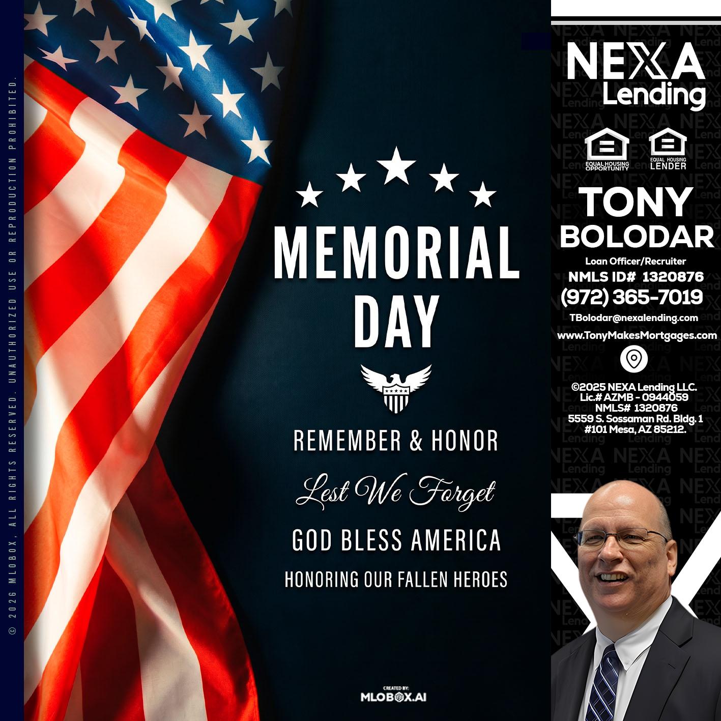 MEMORIAL DAY - Tony Bolodar -Loan Officer/Recruiter