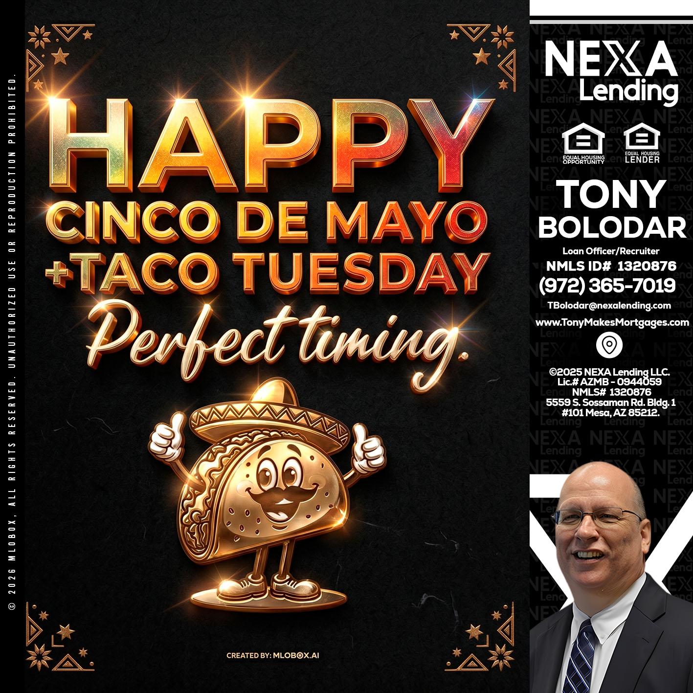 happy 5 de mayo - Tony Bolodar -Loan Officer/Recruiter