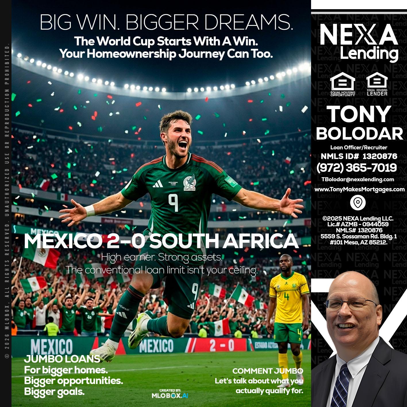 MEXICO 2-0 SOUTH AFRICA - Tony Bolodar -Loan Officer/Recruiter