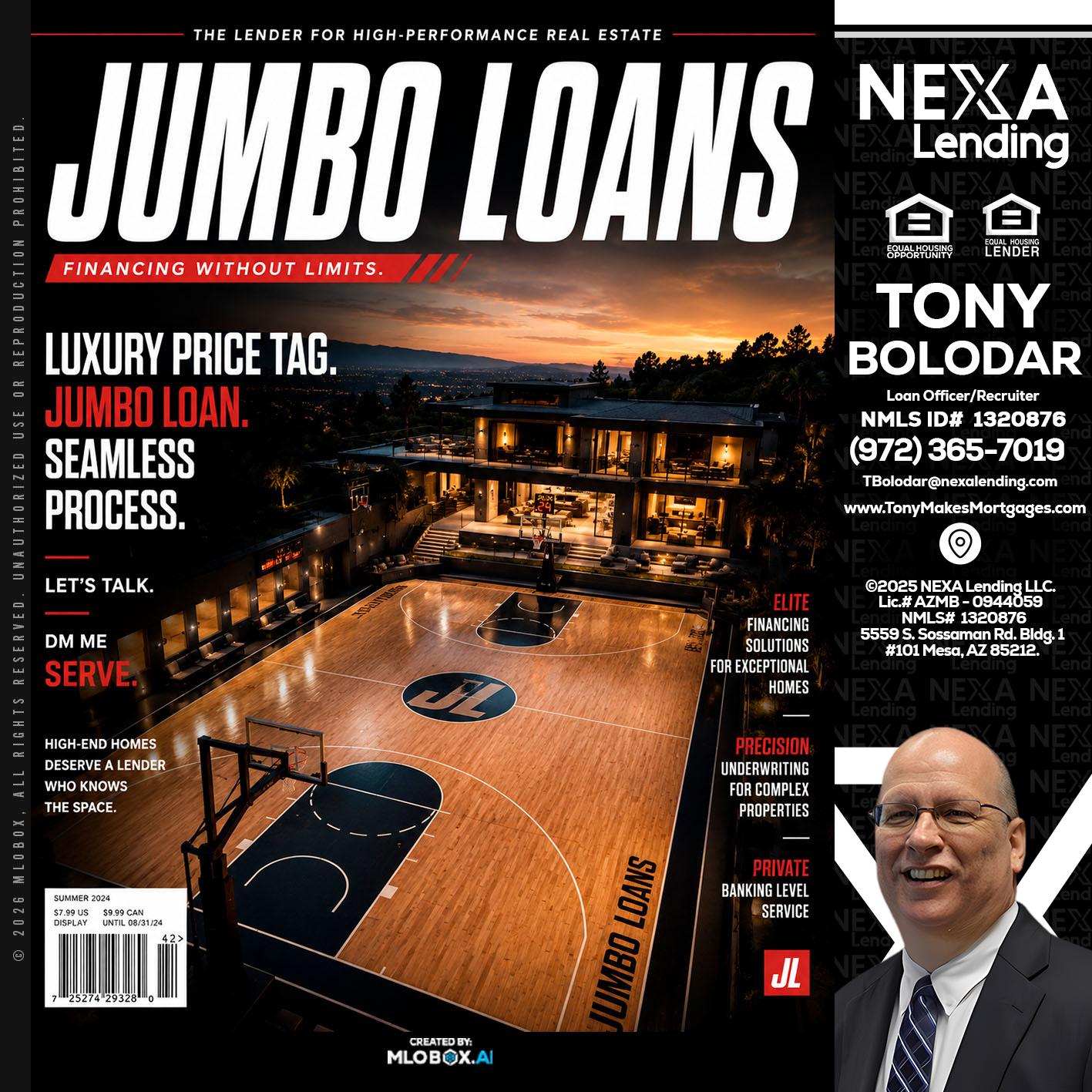 JUMBO LOANS - Tony Bolodar -Loan Officer/Recruiter
