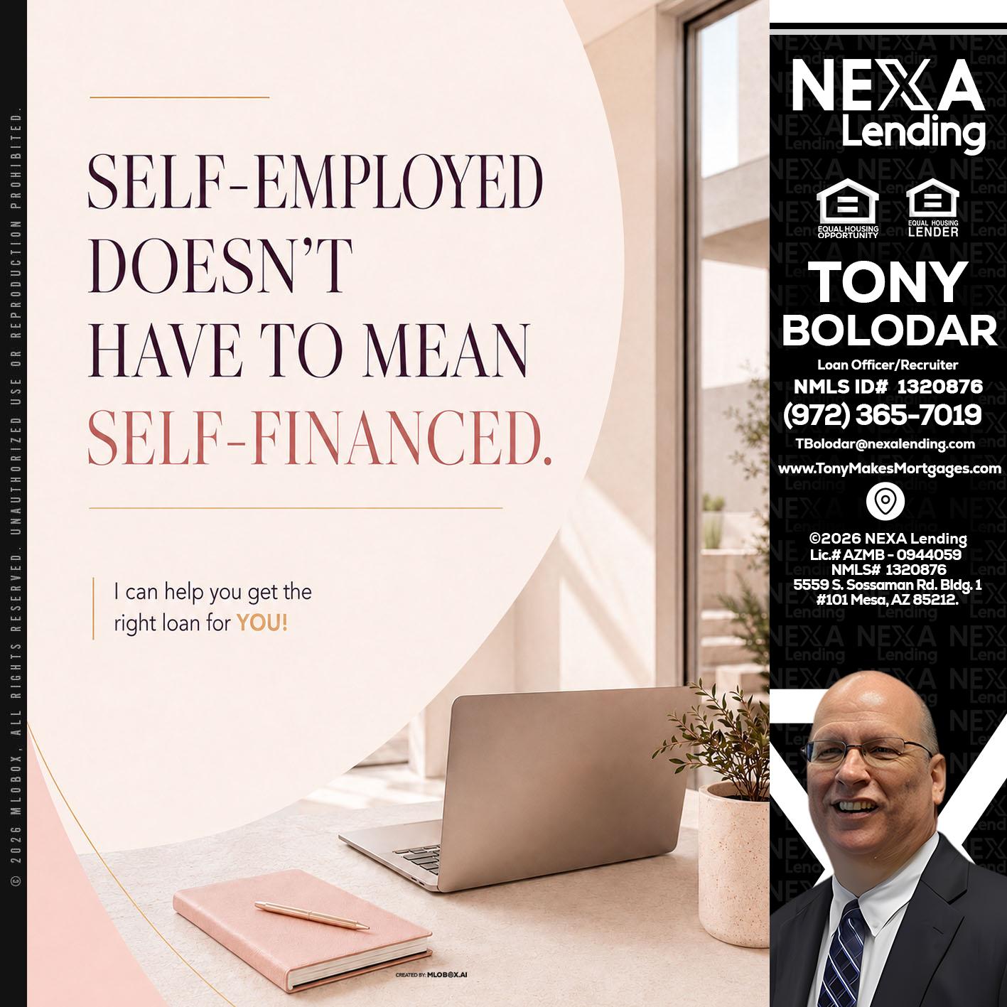 SELF EMPLOYED - Tony Bolodar -Loan Officer/Recruiter