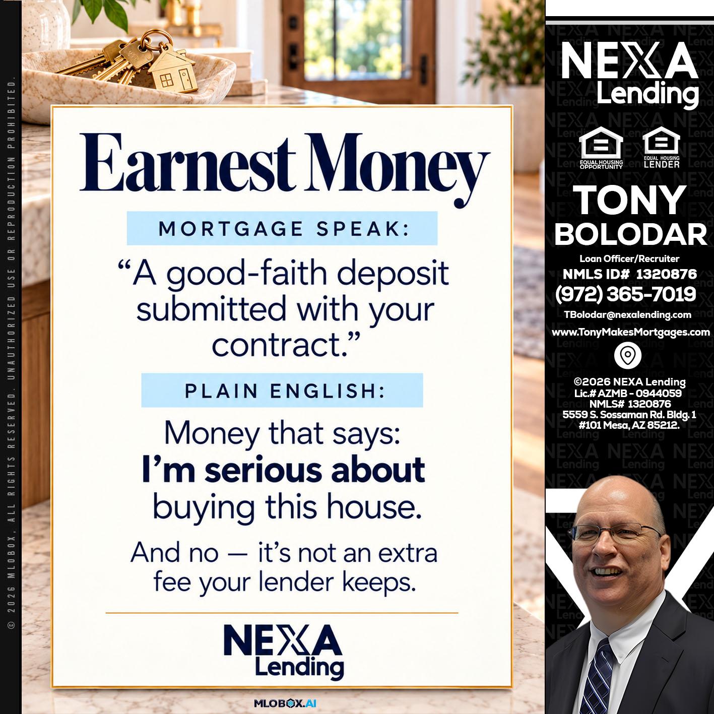 EARNEST MONEY - Tony Bolodar -Loan Officer/Recruiter