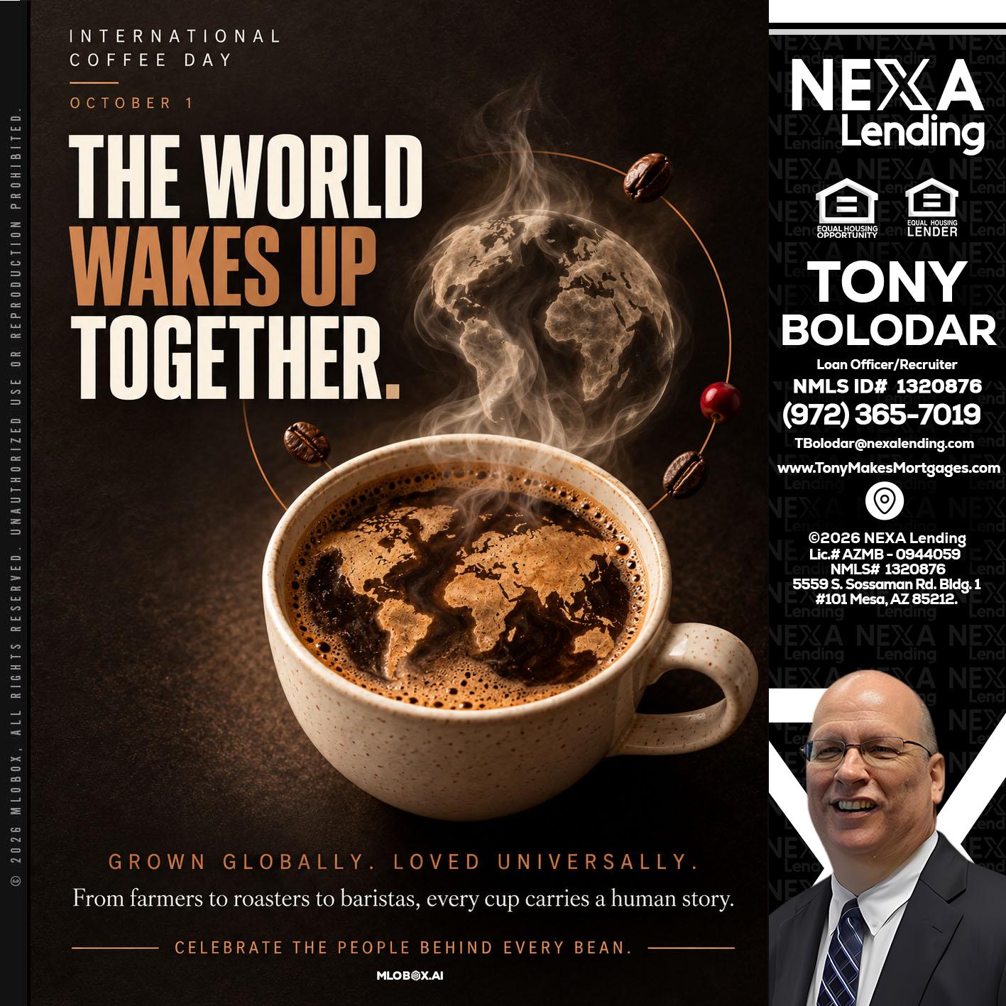 THE WORLD WAKES UP - Tony Bolodar -Loan Officer/Recruiter